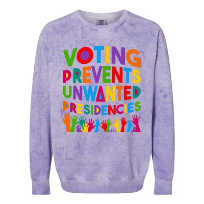 Voting Prevents Unwanted Presidencies Colorblast Crewneck Sweatshirt