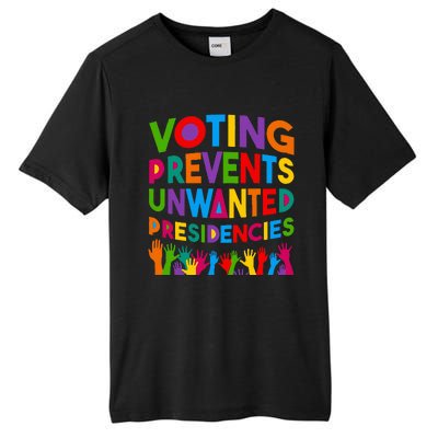 Voting Prevents Unwanted Presidencies Tall Fusion ChromaSoft Performance T-Shirt