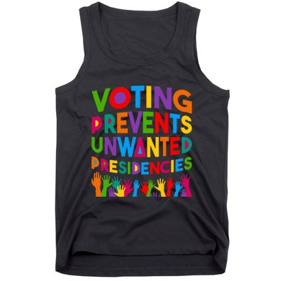 Voting Prevents Unwanted Presidencies Tank Top