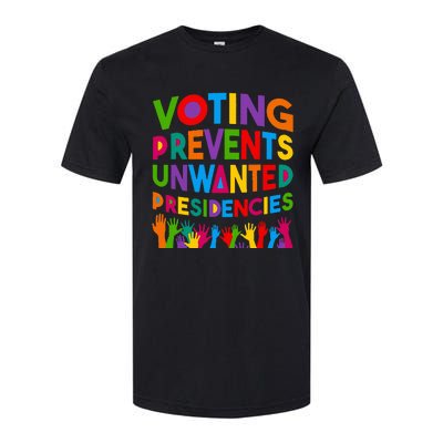 Voting Prevents Unwanted Presidencies Softstyle CVC T-Shirt