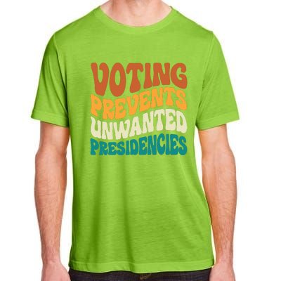 Voting Prevents Unwanted Presidencies Adult ChromaSoft Performance T-Shirt