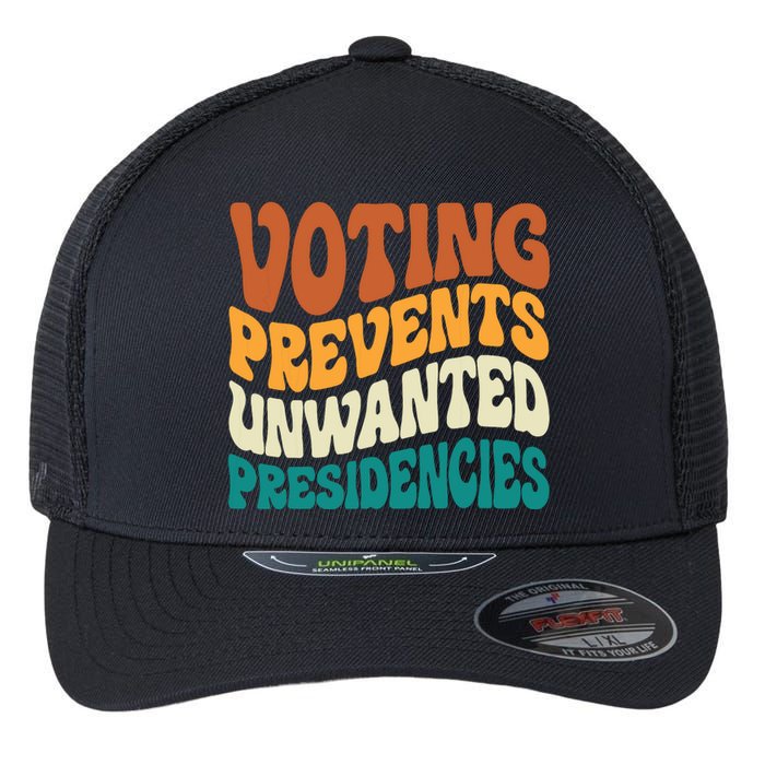 Voting Prevents Unwanted Presidencies Flexfit Unipanel Trucker Cap