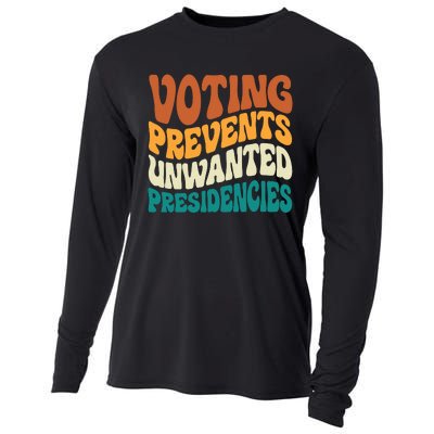 Voting Prevents Unwanted Presidencies Cooling Performance Long Sleeve Crew