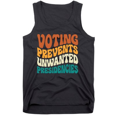 Voting Prevents Unwanted Presidencies Tank Top