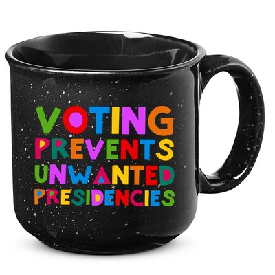 Voting Prevents Unwanted Presidencies 15oz Campfire Ceramic Mug