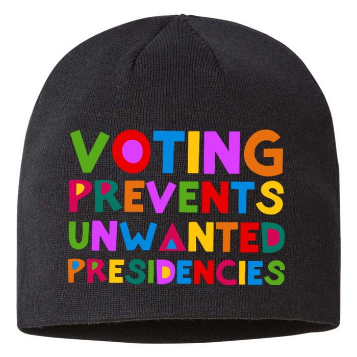 Voting Prevents Unwanted Presidencies Sustainable Beanie