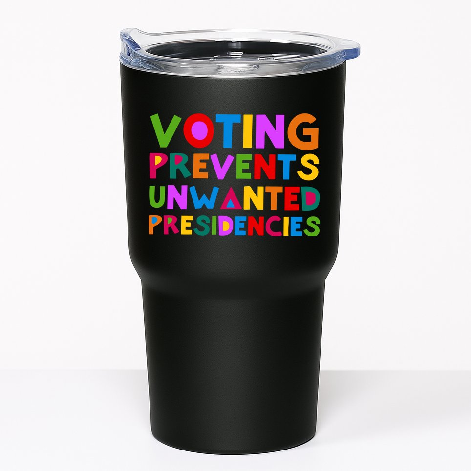Voting Prevents Unwanted Presidencies Tumbler