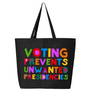 Voting Prevents Unwanted Presidencies 25L Jumbo Tote