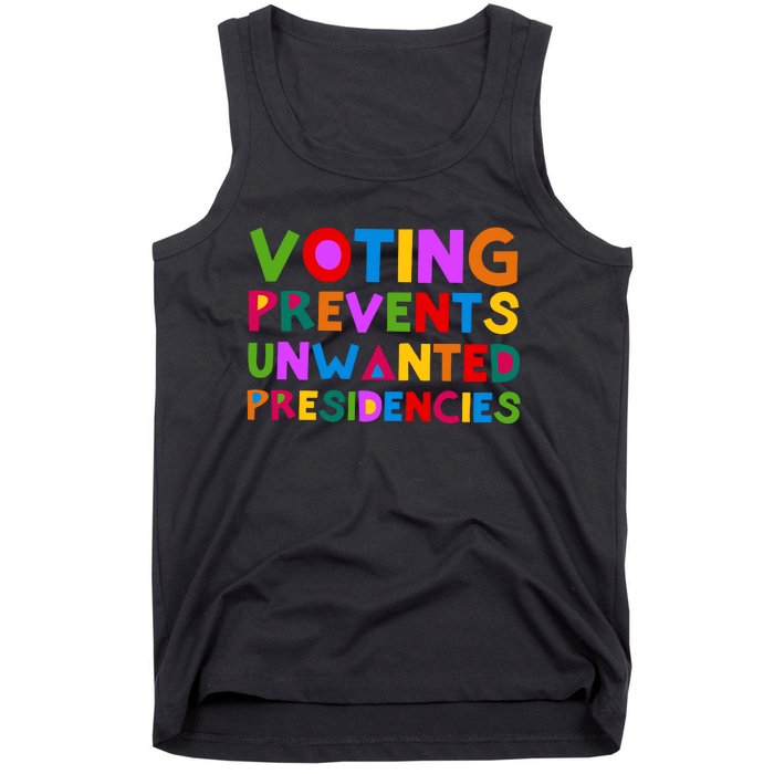 Voting Prevents Unwanted Presidencies Tank Top