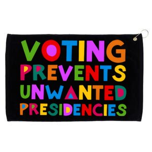 Voting Prevents Unwanted Presidencies Grommeted Golf Towel