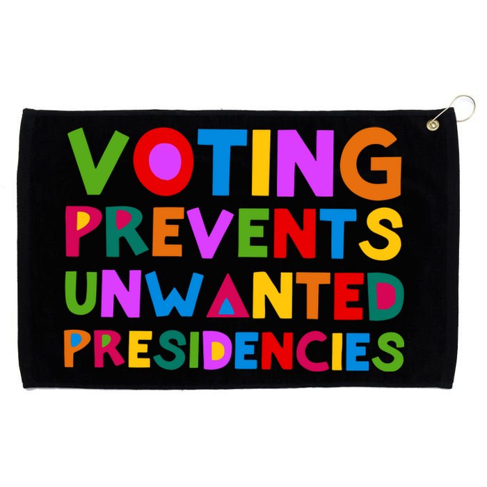 Voting Prevents Unwanted Presidencies Grommeted Golf Towel