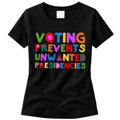 Voting Prevents Unwanted Presidencies Womens T-Shirt