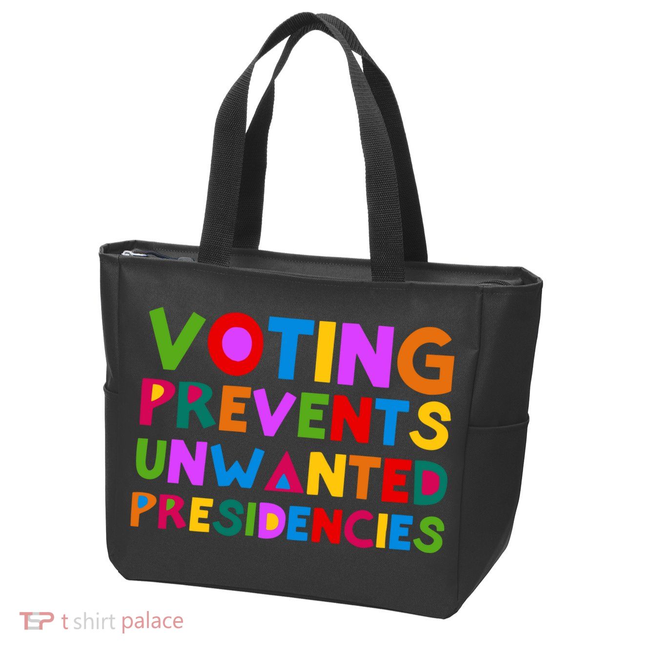 Voting Prevents Unwanted Presidencies Zip Tote Bag