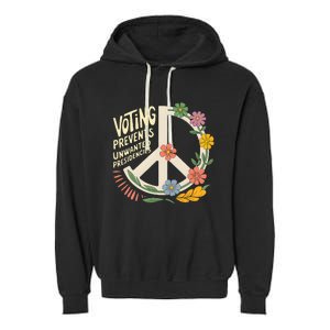 Voting Prevents Unwanted Presidencies Gift Election Day 2024 Garment-Dyed Fleece Hoodie