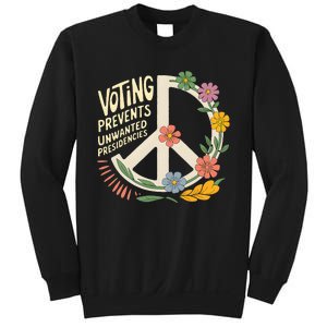 Voting Prevents Unwanted Presidencies Gift Election Day 2024 Sweatshirt