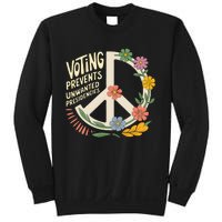 Voting Prevents Unwanted Presidencies Gift Election Day 2024 Sweatshirt