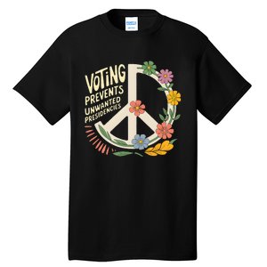 Voting Prevents Unwanted Presidencies Gift Election Day 2024 Tall T-Shirt