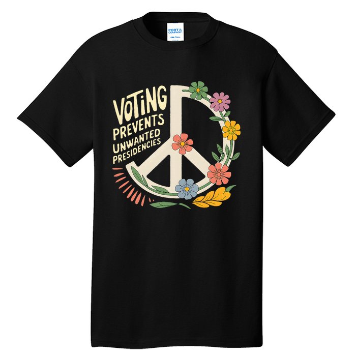 Voting Prevents Unwanted Presidencies Gift Election Day 2024 Tall T-Shirt