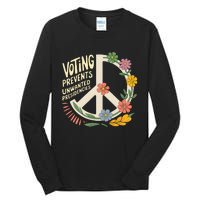 Voting Prevents Unwanted Presidencies Gift Election Day 2024 Tall Long Sleeve T-Shirt