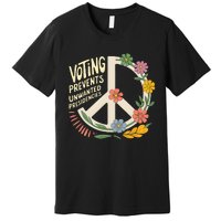 Voting Prevents Unwanted Presidencies Gift Election Day 2024 Premium T-Shirt