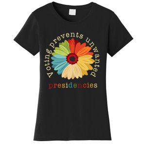 Voting Prevents Unwanted Presidencies Women's T-Shirt