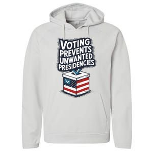 Voting Prevents Unwanted Presidencies Performance Fleece Hoodie