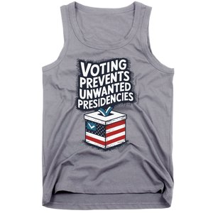 Voting Prevents Unwanted Presidencies Tank Top