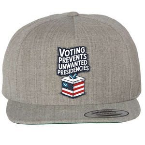 Voting Prevents Unwanted Presidencies Wool Snapback Cap