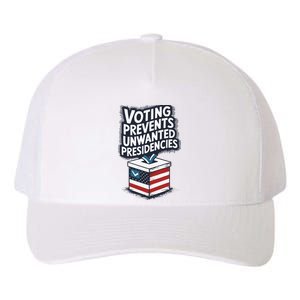 Voting Prevents Unwanted Presidencies Yupoong Adult 5-Panel Trucker Hat