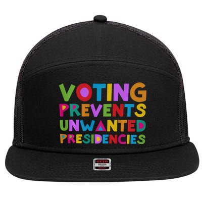 Voting Prevents Unwanted Presidencies 7 Panel Mesh Trucker Snapback Hat