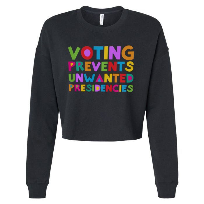 Voting Prevents Unwanted Presidencies Cropped Pullover Crew