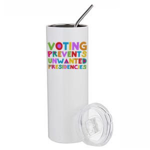 Voting Prevents Unwanted Presidencies Stainless Steel Tumbler