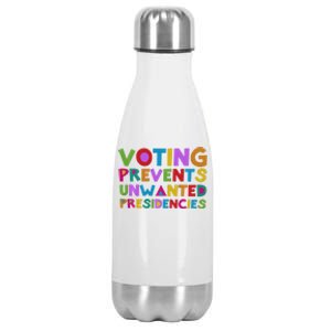 Voting Prevents Unwanted Presidencies Stainless Steel Insulated Water Bottle