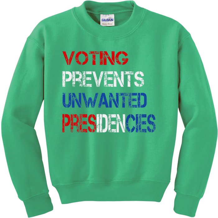 Voting Prevents Unwanted Presidencies Kids Sweatshirt