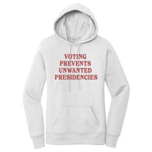 Voting Prevents Unwanted Presidencies Women's Pullover Hoodie