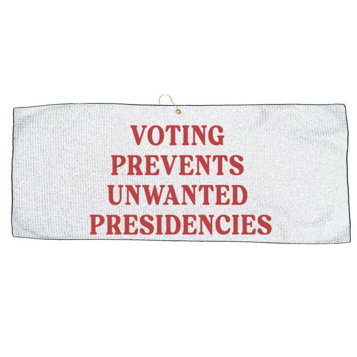 Voting Prevents Unwanted Presidencies Large Microfiber Waffle Golf Towel