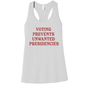 Voting Prevents Unwanted Presidencies Women's Racerback Tank