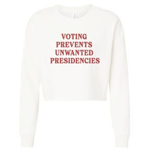 Voting Prevents Unwanted Presidencies Cropped Pullover Crew