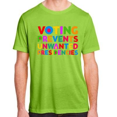 Voting Prevents Unwanted Presidencies Gifts Adult ChromaSoft Performance T-Shirt