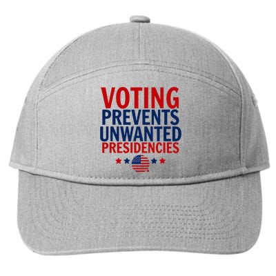 Voting Prevents Unwanted Presidencies 7-Panel Snapback Hat