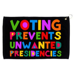 Voting Prevents Unwanted Presidencies Grommeted Golf Towel