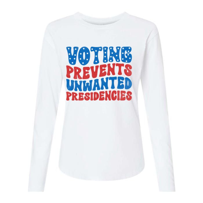 Voting Prevents Unwanted Presidencies Womens Cotton Relaxed Long Sleeve T-Shirt