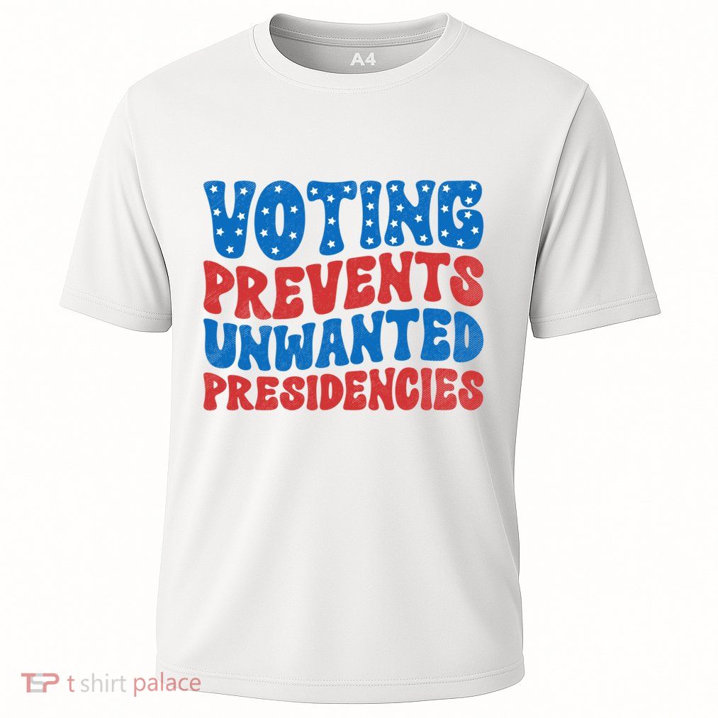 Voting Prevents Unwanted Presidencies Cooling Performance Crew T-Shirt