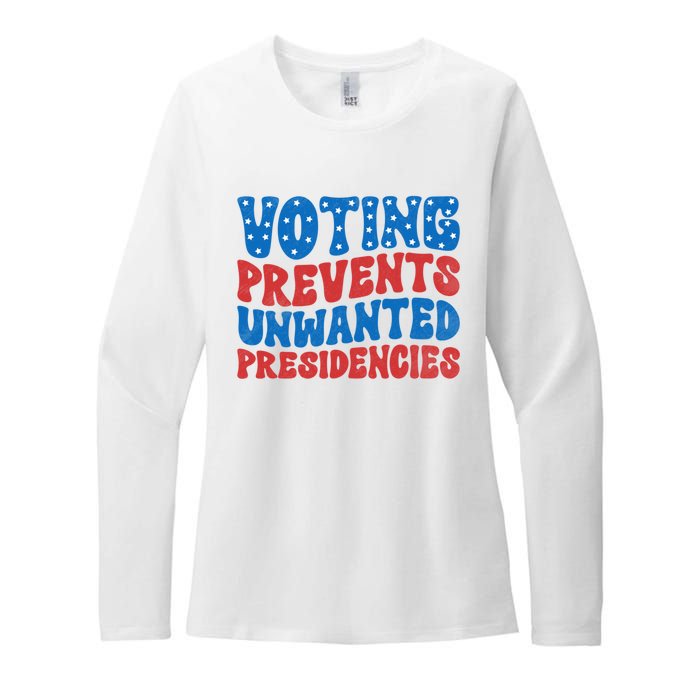 Voting Prevents Unwanted Presidencies Womens CVC Long Sleeve Shirt