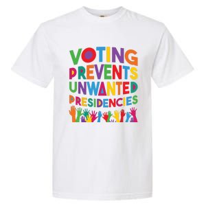 Voting Prevents Unwanted Presidencies Funny Saying Quote Garment-Dyed Heavyweight T-Shirt