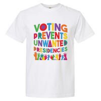 Voting Prevents Unwanted Presidencies Funny Saying Quote Garment-Dyed Heavyweight T-Shirt