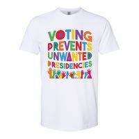 Voting Prevents Unwanted Presidencies Funny Saying Quote Softstyle CVC T-Shirt