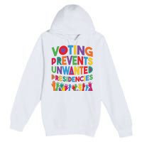 Voting Prevents Unwanted Presidencies Funny Saying Quote Premium Pullover Hoodie