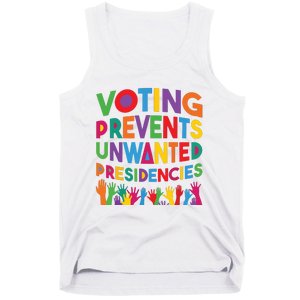 Voting Prevents Unwanted Presidencies Funny Saying Quote Tank Top