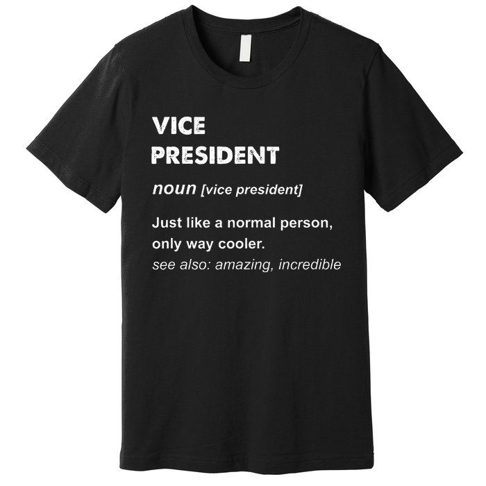 Vice President Premium T-Shirt